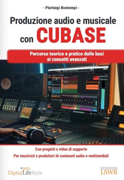 produzione audio e musicale con cubase lswr libro pierluigi bontempi recensione luca pilla